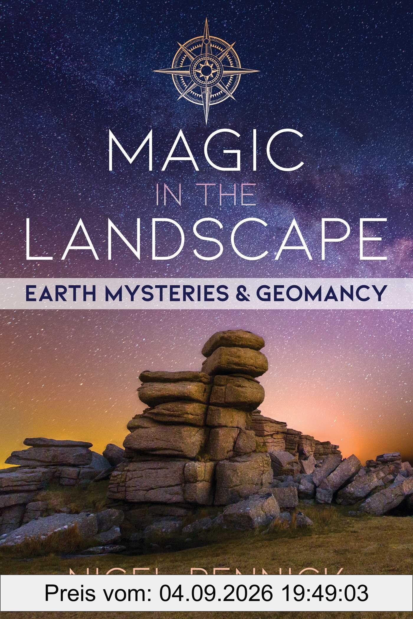 Magic in the Landscape: Earth Mysteries and Geomancy