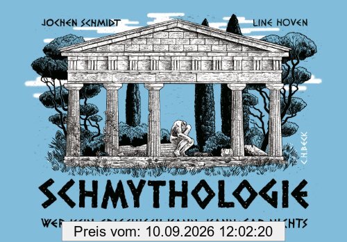 Schmythologie: Wer kein Griechisch kann, kann gar nichts