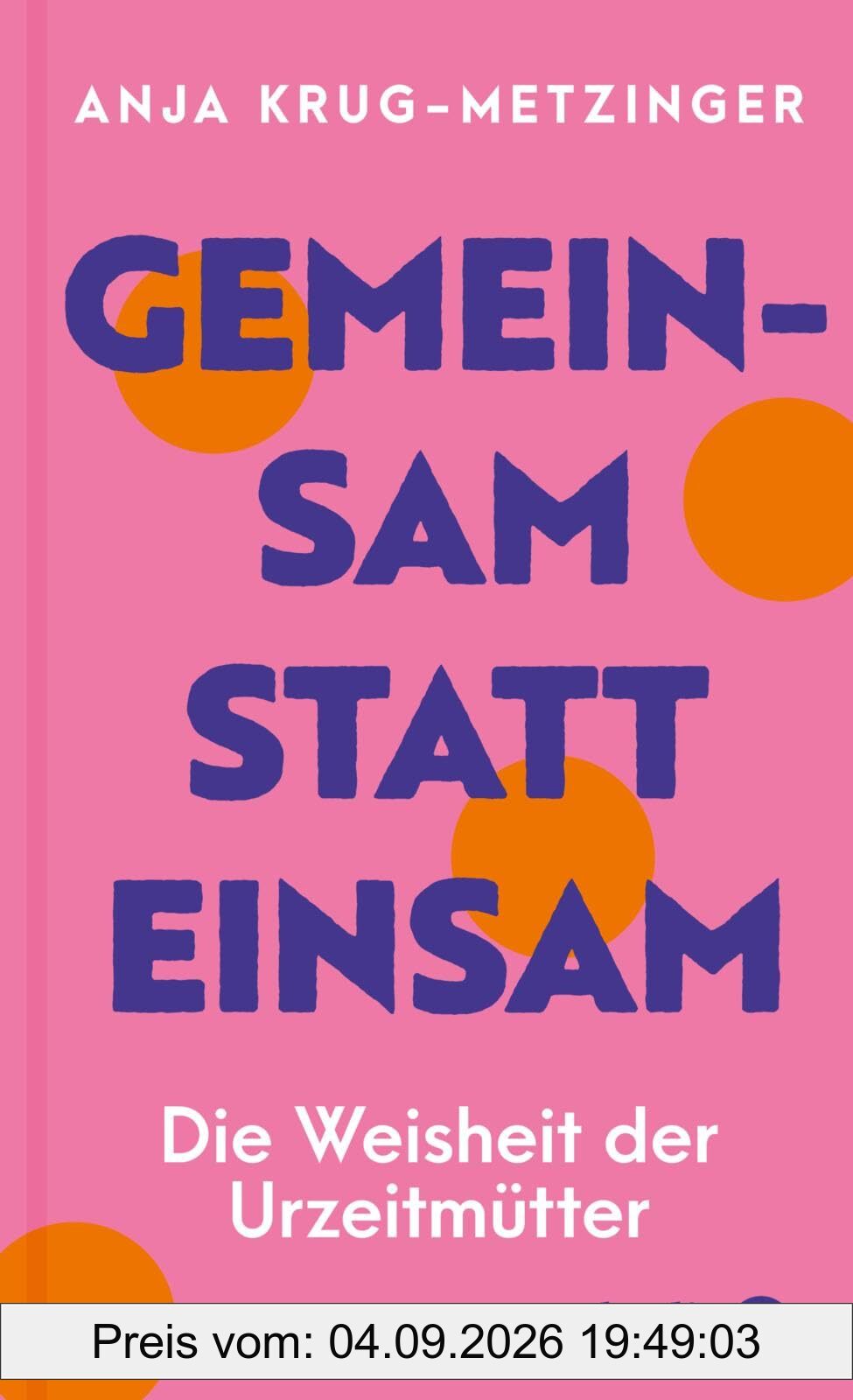 Gemeinsam statt einsam: Die Weisheit der Urzeitmütter