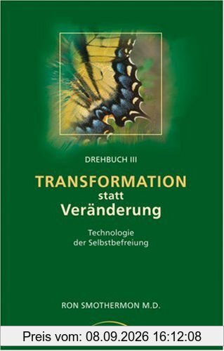 Transformation statt Veränderung: Technologie der Selbst-Befreiung