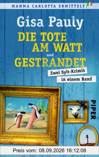 Die Tote am Watt Gestrandet: Zwei Sylt-Krimis in einem Band (Mamma Carlotta)