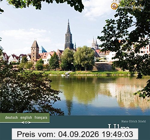 Ulm - Farbbildband: Ein Bildband in Farbe