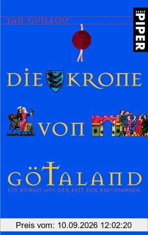 Die Krone von Götaland: Ein Roman aus der Zeit der Kreuzfahrer