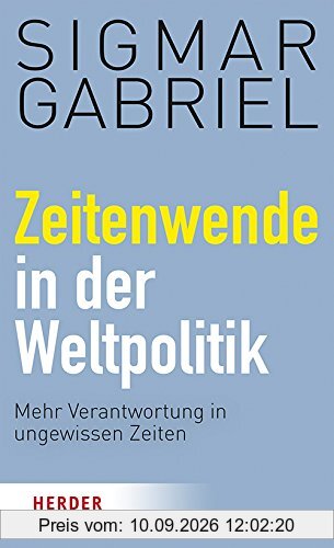 Zeitenwende in der Weltpolitik: Mehr Verantwortung in ungewissen Zeiten