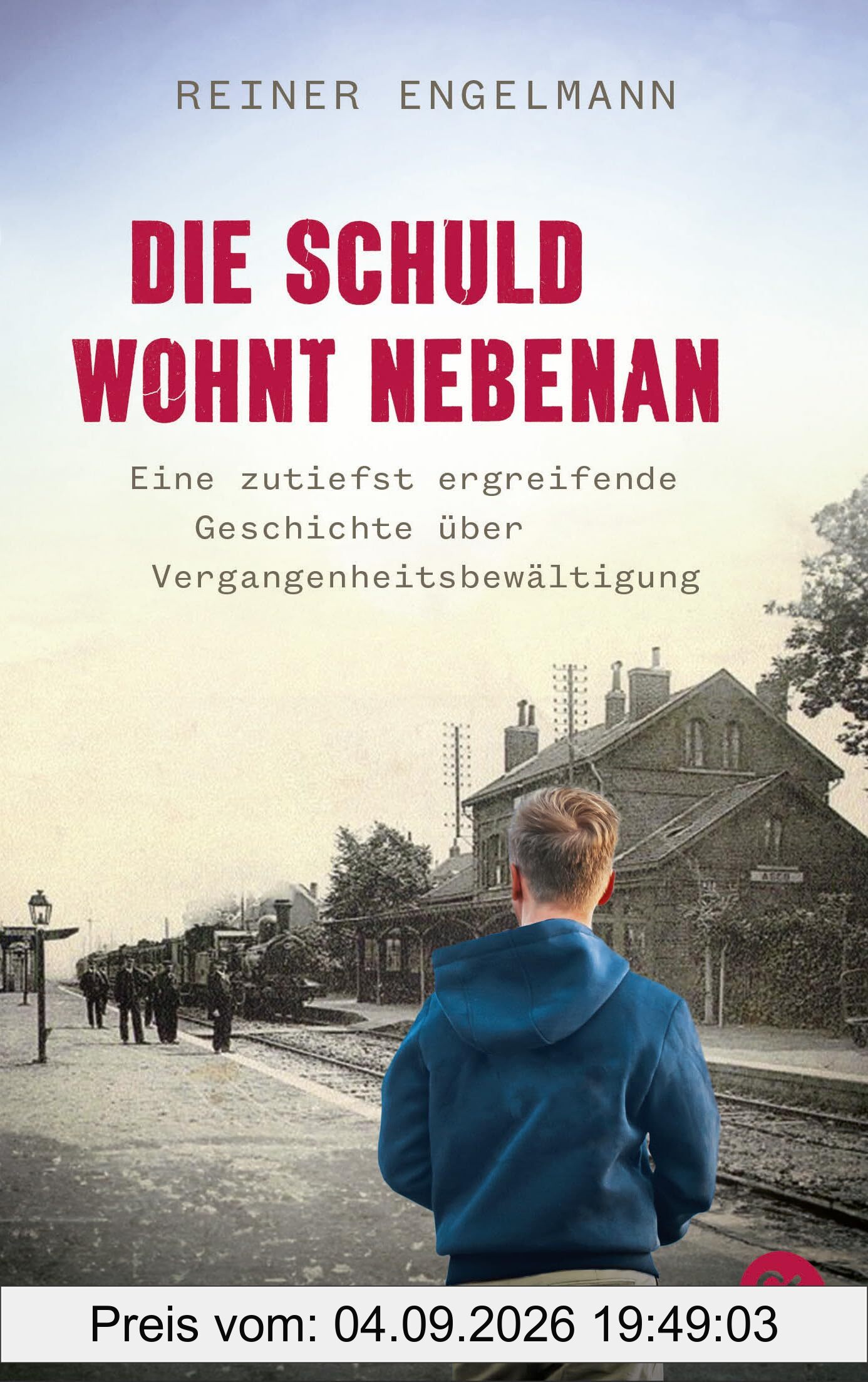 Die Schuld wohnt nebenan: Eine zutiefst ergreifende Geschichte über Vergangenheitsbewältigung