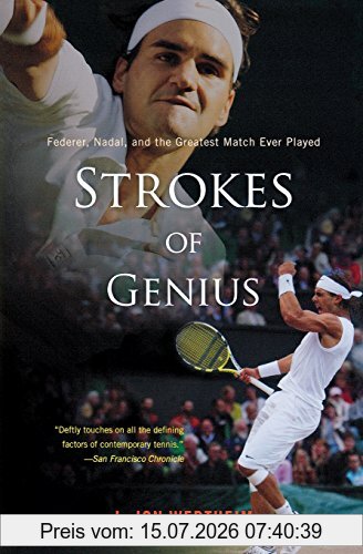 Wertheim, L. Jon Strokes Of Genius, Federer, Nadal, And The Greatest Match Ever Played