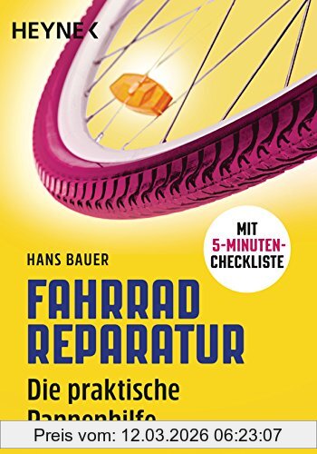 Hans Bauer Fahrradreparatur, Die Praktische Pannenhilfe. Mit 5-Minuten-Checkliste