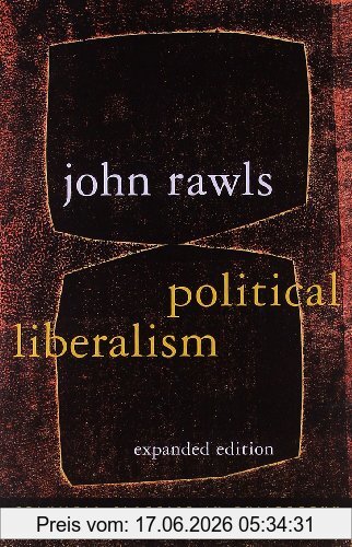John Rawls Political Liberalism, Expanded Edition (Columbia Classics In Philosophy)