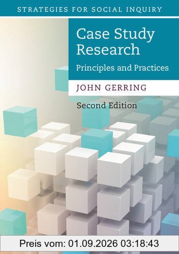 Case Study Research: Principles and Practices (Strategies for Social Inquiry)