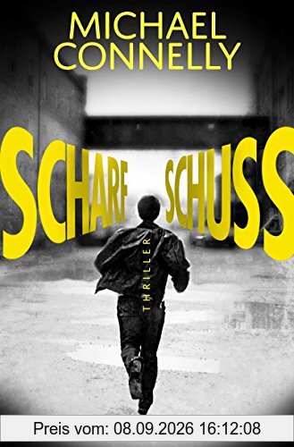 Scharfschuss: Thriller (Die Harry-Bosch-Serie, Band 19)