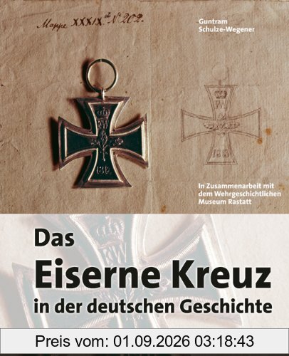 Das eiserne Kreuz in der deutschen Geschichte