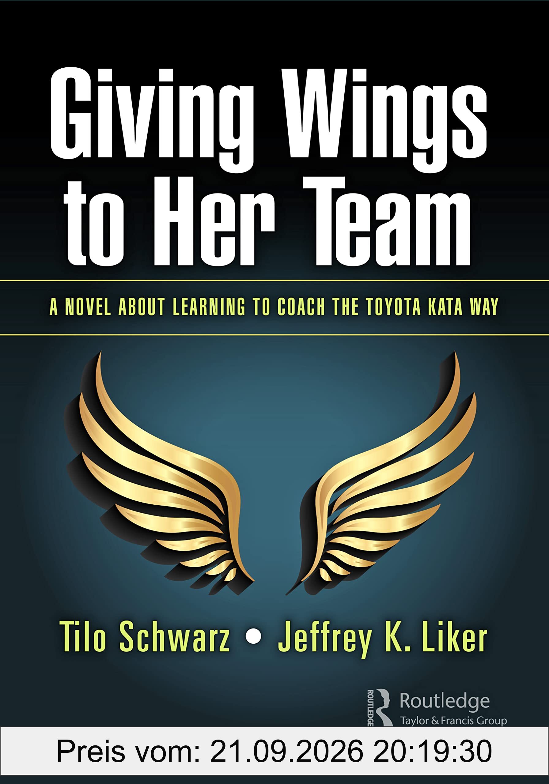 Giving Wings to Her Team: A Novel About Learning to Coach the Toyota Kata Way