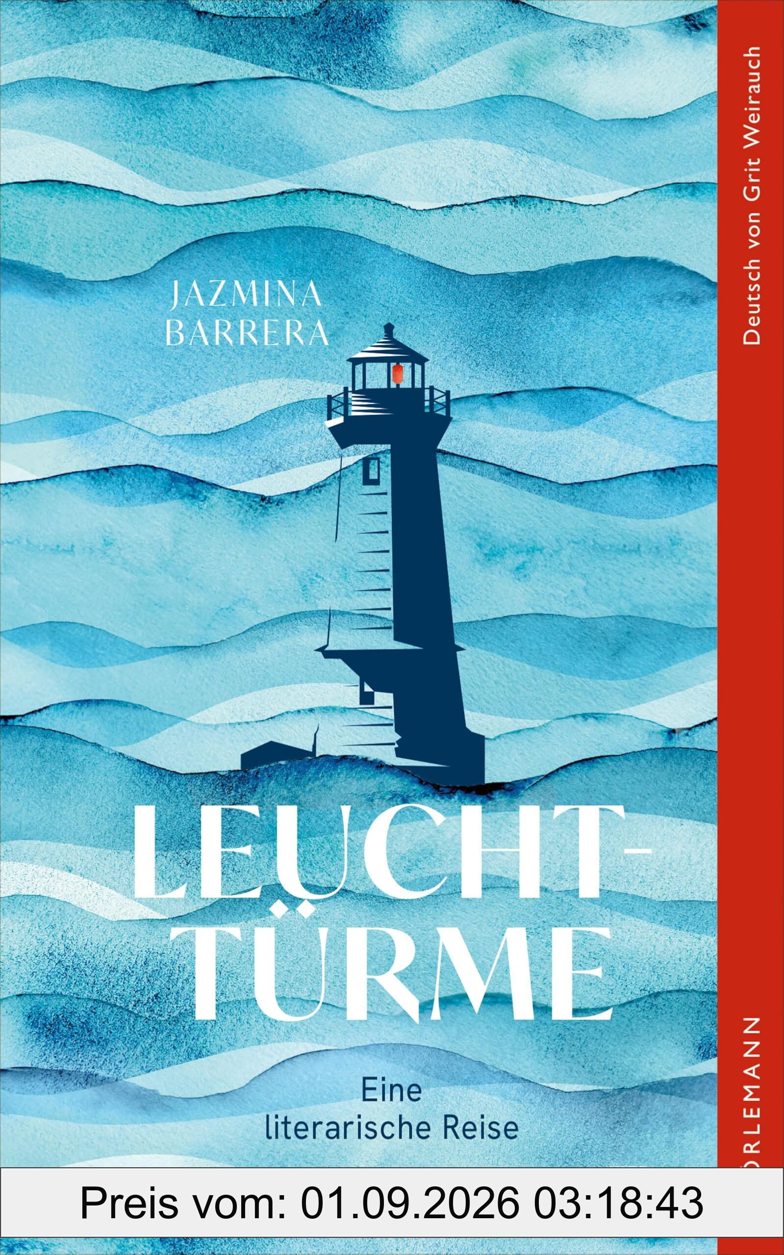 Leuchttürme: Eine literarische Reise