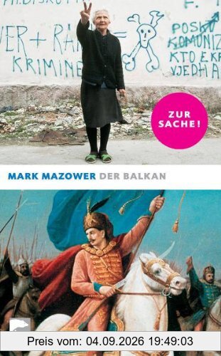 Balkan: Kleine Weltgeschichte
