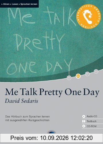 Me Talk Pretty One Day (David Sedaris); Ausgewählte Originaltexte, 1 CD, Übersetzungshilfen auf CD-ROM und im Begleitheft
