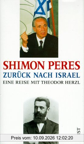 Zurück nach Israel. Eine Reise mit Theodor Herzl