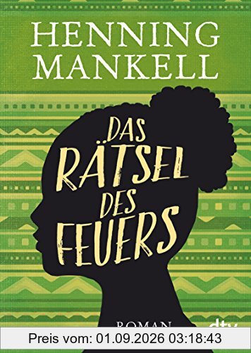 Das Rätsel des Feuers: Roman