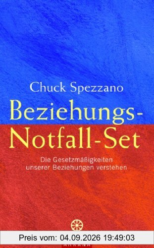 Beziehungs-Notfall-Set: Die Gesetzmäßigkeiten unserer Beziehungen verstehen