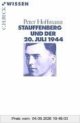 Stauffenberg und der 20. Juli 1944