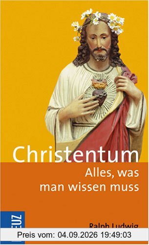 Christentum: Alles, was man wissen muss