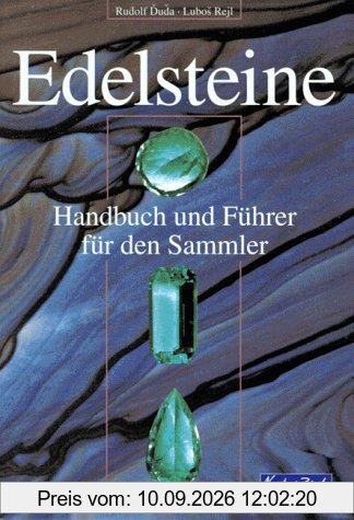 Edelsteine. Handbuch und Führer für den Sammler