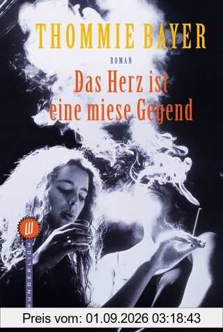 Das Herz ist eine miese Gegend.