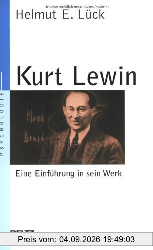 Kurt Lewin. Eine Einführung in sein Werk