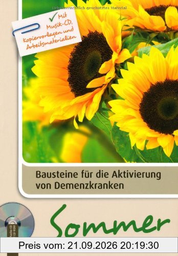 Bausteine für die Aktivierung von Demenzkranken: Sommer: Mit Musik-CD, Kopiervorlagen und Arbeitsmaterialien