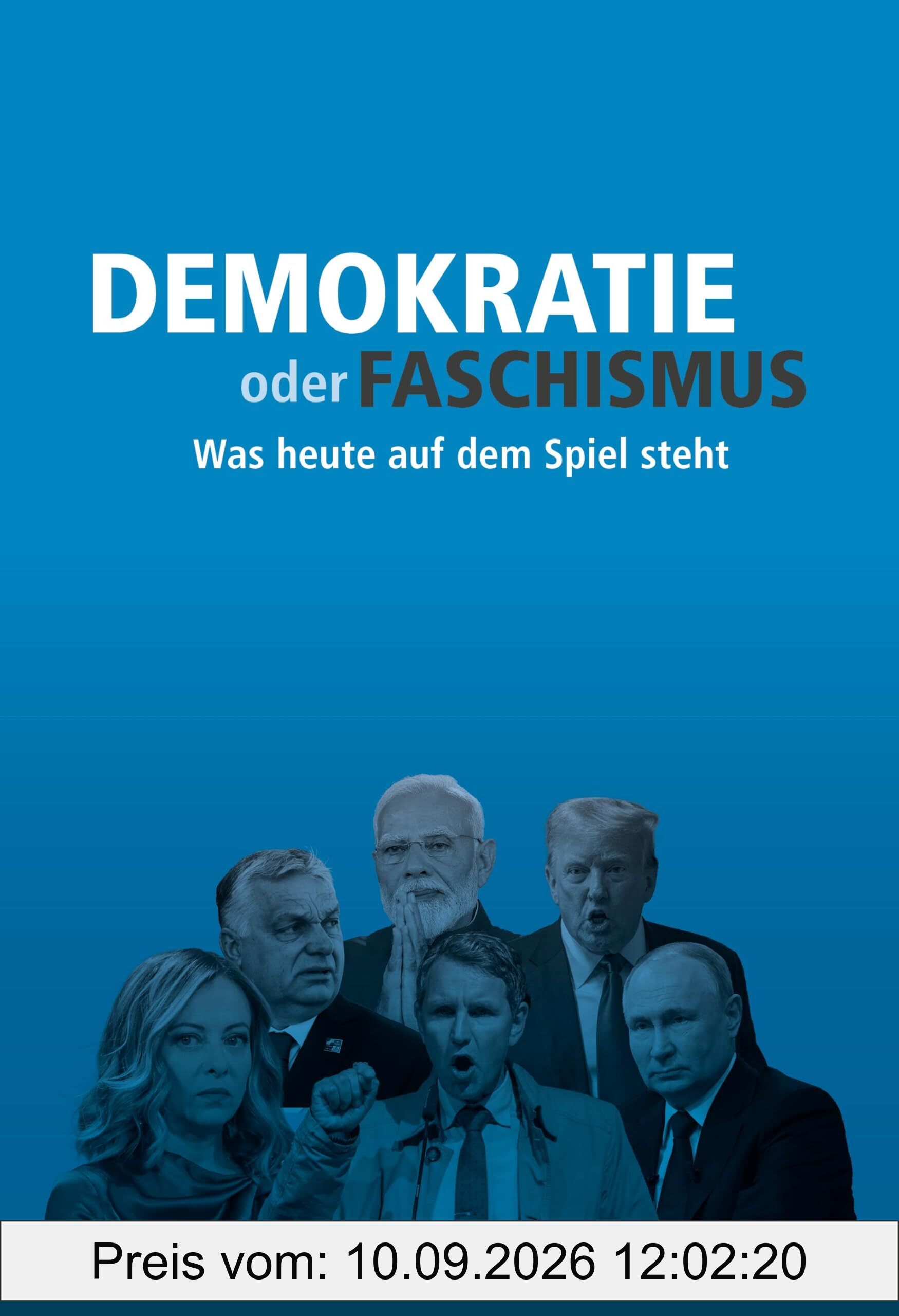 Demokratie oder Faschismus: Was heute auf dem Spiel steht (Edition Blätter)