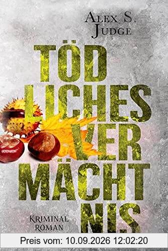 Tödliches Vermächtnis (Tödliche Abgründe: Hauptkommissar Peter Pfeiffer ermittelt)