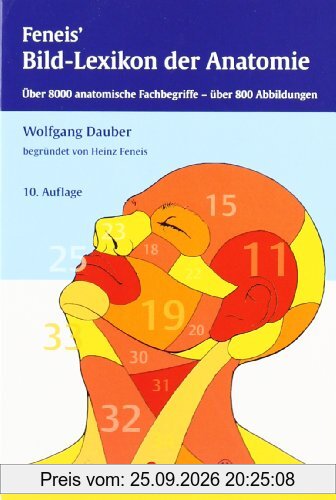 Bild-Lexikon der Anatomie: Über 8.000 anatomische Fachbegriffe - über 800 Abbildungen. Nach der neuen offiziellen internationalen …