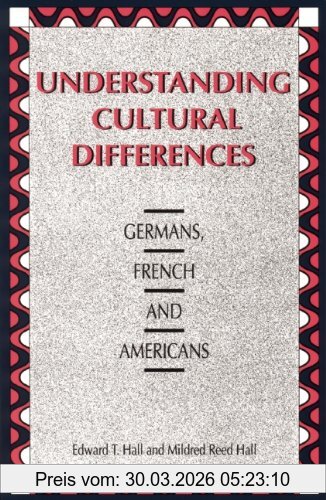 Hall, Edward T. Understanding Cultural Differences, Germans, French And Americans (Hall)