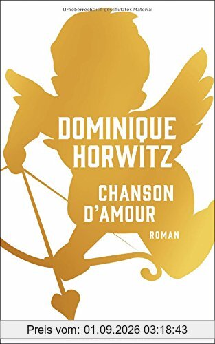 Chanson d’Amour: Roman
