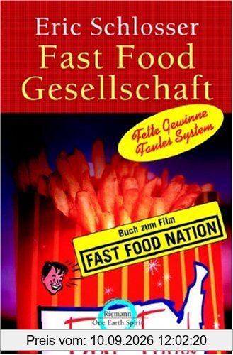 Fast Food Gesellschaft: Fette Gewinne, faules System