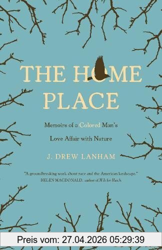 Lanham, J. Drew Home Place, Memoirs Of A Colored Man's Love Affair With Nature