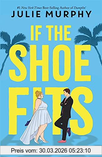 Murphy, If the Shoe Fits Julie If The Shoe Fits, A Meant To Be Novel - From The #1 New York Times Best-selling Author Of Dumplin'
