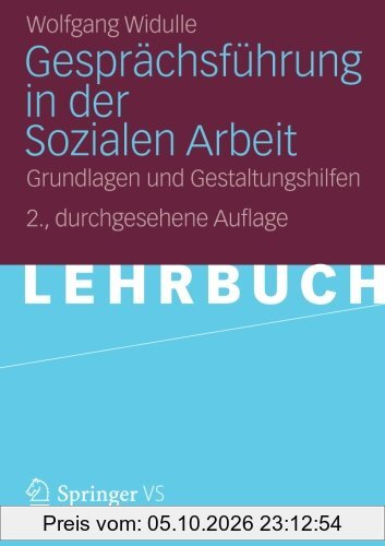 Gesprächsführung in der Sozialen Arbeit: Grundlagen und Gestaltungshilfen