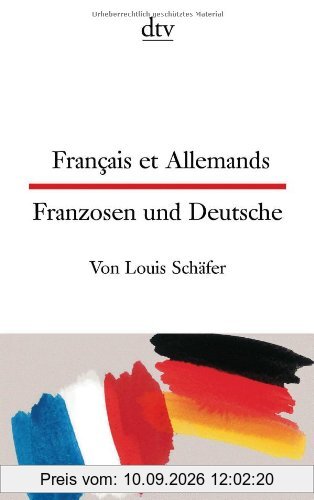 Français et Allemands Franzosen und Deutsche