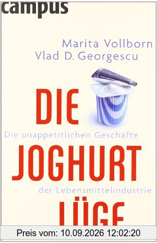 Die Joghurt-Lüge: Die unappetitlichen Geschäfte der Lebensmittelindustrie