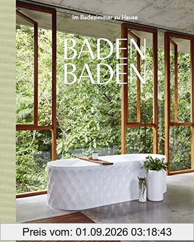 Baden, Baden!: Im Badezimmer zu Hause