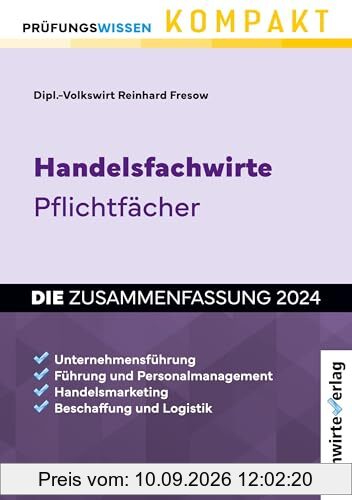Handelsfachwirte - DIE Zusammenfassung: Die Pflichtfächer