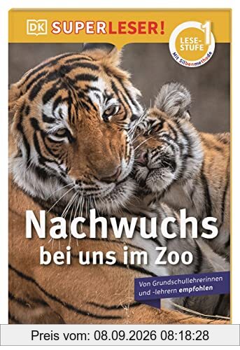 SUPERLESER! Nachwuchs bei uns im Zoo: 1. Lesestufe Sach-Geschichten für Erstleser. Mit Silbenmethode für Kinder ab 6 Jahren
