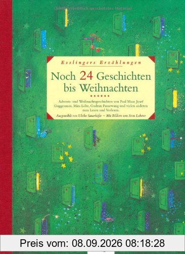 Noch 24 Geschichten bis Weihnachten: Advents- und Weihnachtsgeschichten von Paul Maar, Josef Guggenmos, Mira Lobe, Gudrun Pausewang und vielen anderen zum Lesen und Vorlesen