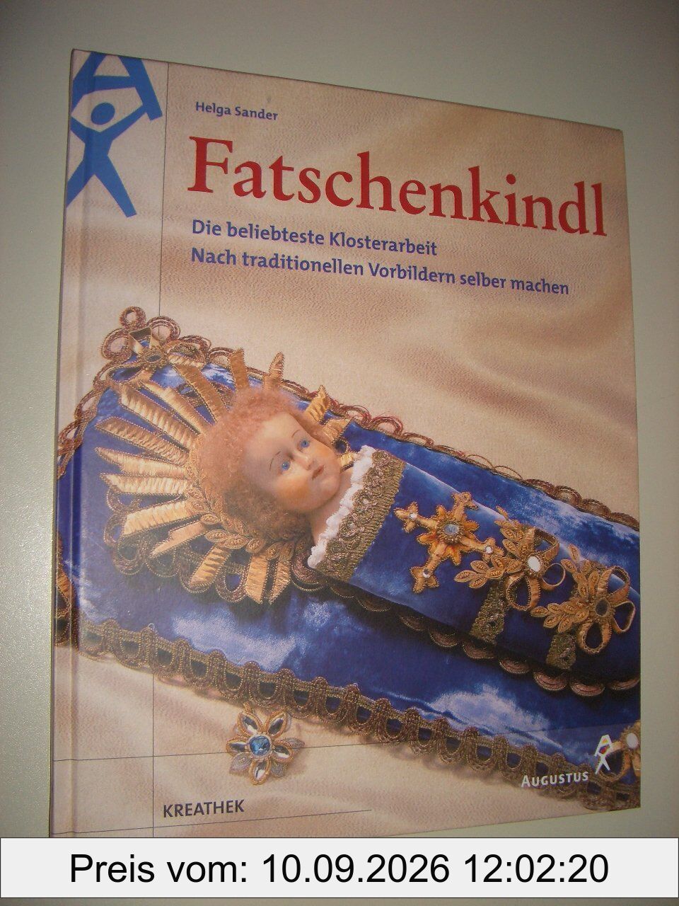 Fatschenkindl. Die beliebteste Klosterarbeit nach traditionellen Vorbildern selber machen.