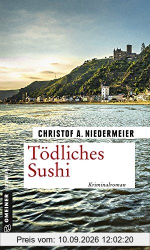 Tödliches Sushi: Kriminalroman (Kriminalromane im GMEINER-Verlag)