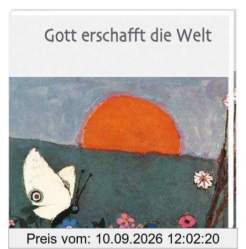 Was uns die Bibel erzählt. Gott erschafft die Welt. Jubiläumsausgabe