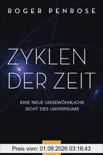 Zyklen der Zeit: Eine neue ungewöhnliche Sicht des Universums