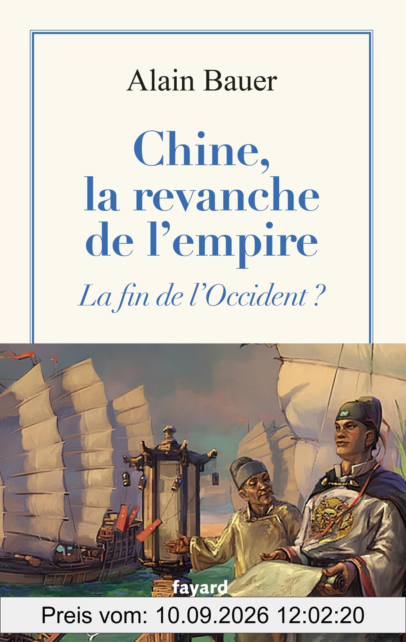 La globalisation piteuse. Vol. 5. Chine, la revanche de l'empire : la fin de l'Occident ?