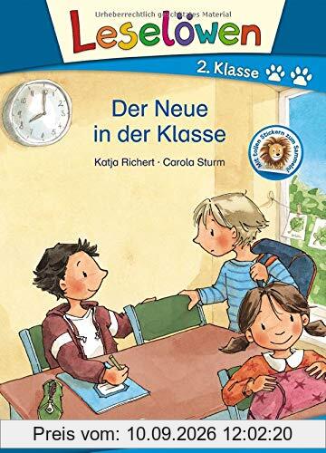 Leselöwen 2. Klasse - Der Neue in der Klasse: Erstlesebuch für Kinder ab 7 Jahre