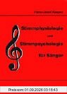 Stimmphysiologie und Stimmpsychologie für Sänger